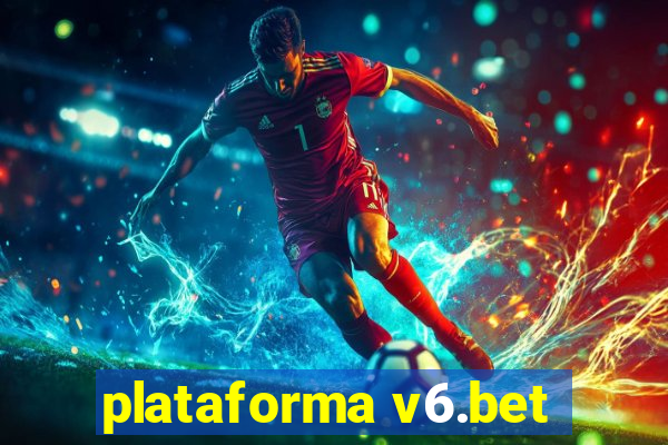 plataforma v6.bet